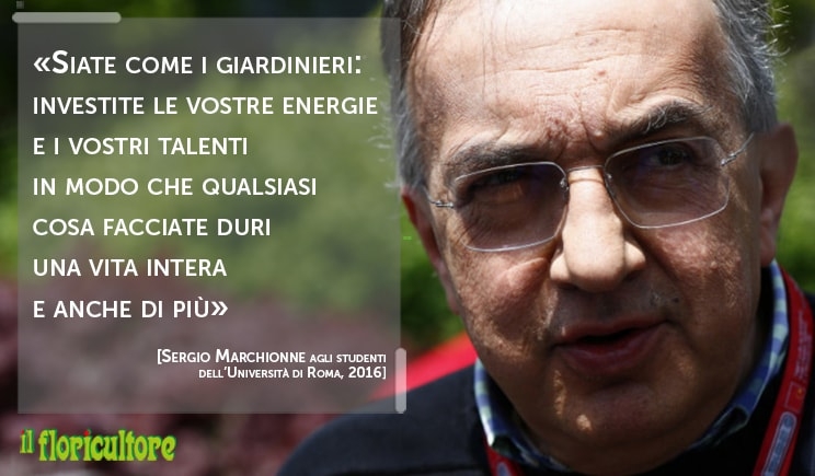 Marchionne: &quot;Siate come i giardinieri&quot;
